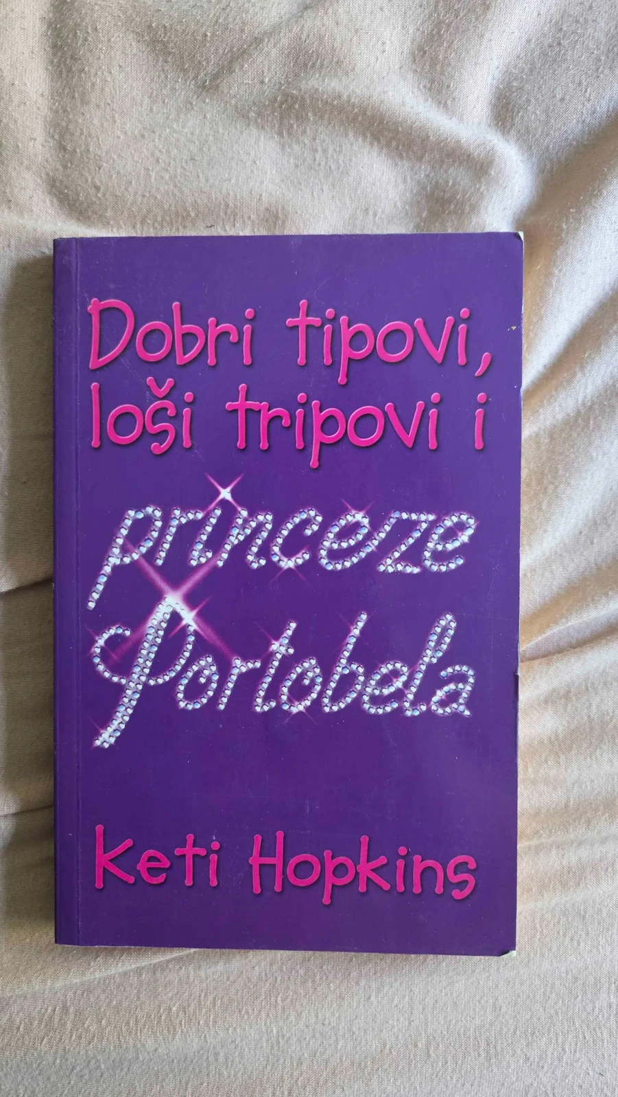 Dobri tipovi, losi tripovi i princeze Portobela Keti Hopkins